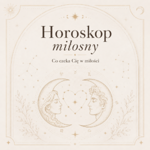 Horoskop miłosny🌙